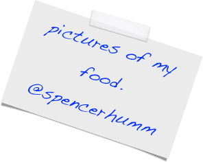 pictures of my food.
@spencerhumm